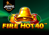 Fire Hot 40 Jackpot Play