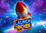 Launch to Riches
